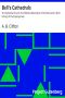 [Gutenberg 37049] • Bell's Cathedrals: The Cathedral Church of Lichfield / A Description of Its Fabric and A Brief History of the Espicopal See